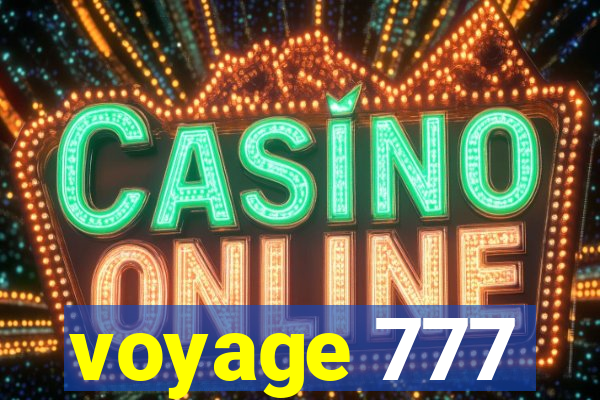 voyage 777